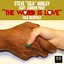 The Word Is Love (S&S Remixes)