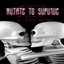 Mutate to Survive 002