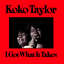 Koko Taylor - I Got What It Takes album artwork