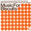 Music For Biscuits