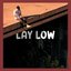 Lay Low