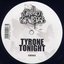 Tyrone / Tonight