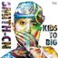 Kids To Big