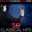 The Greatest Classical Music Ever! 50 Best Classical Hits