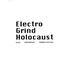 Electro Grind Holocaust
