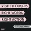 Right Thoughts, Right Words, Right Action (Standard Ver.)