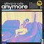 Anymore - Single