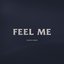 Feel Me - Single