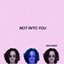 Not Into You - Single