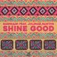 Shine Good (feat. Julimar Santos)