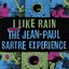 I Like Rain: The Story Of The Jean-Paul Sartre Experience