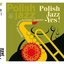 Polish Jazz - Yes !
