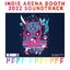 Indie Arena Booth (Original Soundtrack 2022)