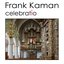 Celebratio (Frank kaman bespeelt het hinsz-orgel in de martinikerk te bolsward)