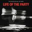 LIFE OF THE PARTY (Rave Mix)