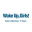 Wake Up, Girls! Solo Collection -7 Stars-
