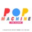 Pop Machine the Album: A Collective of Artists Turning Heads This 2020