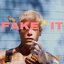 Fake It - Single