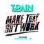 Make That Sh*t Work (feat. Juicy J)