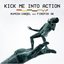 Kick Me Into Action