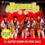 El Súper Show En Vivo 2022