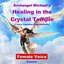 Archangel Michael's Healing in the Crystal Temple: Guided Meditation (Female Voice)