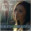 Beneath Your Beautiful (originally by Labrinth feat. Emile Sande)