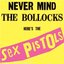 Never Mind The Bollock's Here's The Sex Pistols