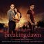 The Twilight Saga: Breaking Dawn - Part 1: Original Motion Picture Soundtrack