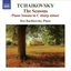 Tchaikovsky, P.I.: Seasons (The) / Piano Sonata in C-Sharp Minor