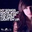 My Songs Know What You Did in the Dark (Light Em Up)