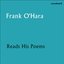 Frank O'Hara Reads His Poems