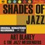 Shades of Jazz (Art Blakey & the Jazz Messengers)