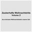 Zauberhafte Weihnachtshits, Vol. 2 (Die schönsten Weihnachtslieder unserer Zeit)