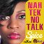 Nah Tek No Talk - Single
