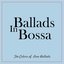 Ballads in Bossa (The Colors o Love Ballads)