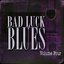 Bad Luck Blues Vol 4 (Remastered)