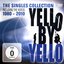 Yello By Yello The Singles Collection 1980 - 2010