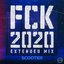 FCK 2020 (Extended Mix)