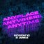 Anyplace, Anywhere, Anytime (Hardstyle Mix)