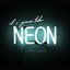 It's Gonna Take Neon - Single
