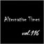 Alternative Times Vol 116
