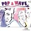 Pop & Wave No. 1