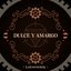 Dulce y Amargo