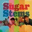 Sweet Sounds Of The Sugar Stems