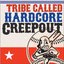 Tribe Called Hardcore