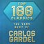 Top 100 Classics - The Very Best of Carlos Gardel