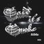 Said It’s Smoke