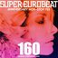 SUPER EUROBEAT vol.160