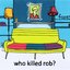 Who Killed Rob?